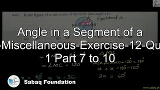 Angle in a Segment of a Circle-Misc-Exercise-12-Question 1 Part 7 to 10