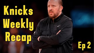 Knicks Weekly Recap Ep 2 | Knicks News