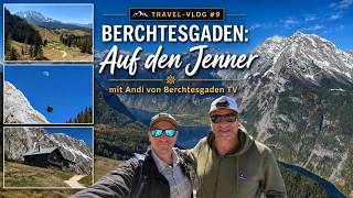 Berchtesgaden: Auf den Jenner mit @wittiwander_berchtesgadenTV  - Travel-Vlog #9