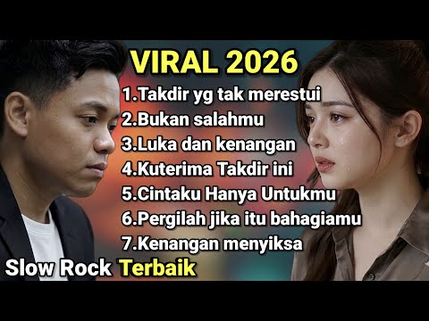 SLOW ROCK MELAYU TERBAIK 2026 FULL ALBUM | Takdir Yang Tak Merestui