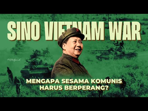 MENGAPA TIONGKOK HARUS MENYERANG VIETNAM? Perang Sino Vietnam