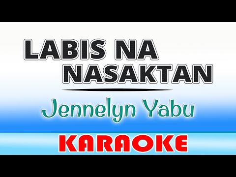 Labis Na Nasaktan KARAOKE Jennelyn Yabu