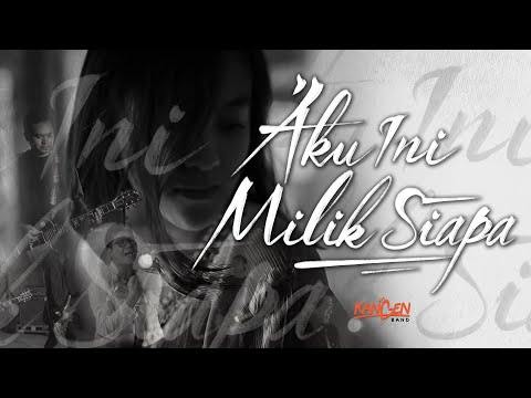 Kangen Band - Aku Ini Milik Siapa (Official Music Video)