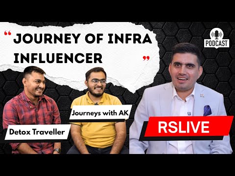 Journey of Infra Influencer | Presented by @RSLive with  @DetoxTraveller & @JourneyswithAK