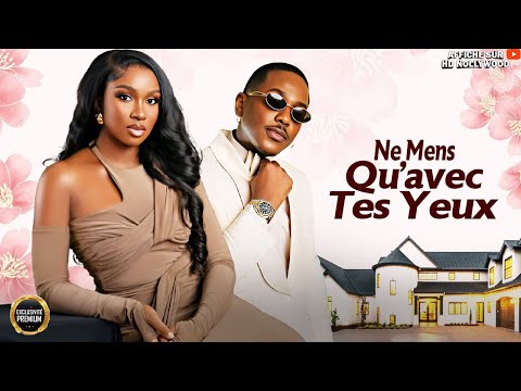 Ne Mens Qu’avec Tes Yeux |Sonia Uche |Timini Egbuson: Film Nigerian En Francais Conplete