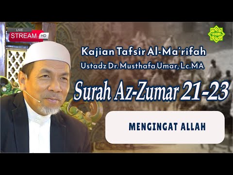 KAJIAN TAFSIR SURAT AZ-ZUMAR AYAT  21-23  Ustadz Dr. KH. Musthafa Umar, Lc. MA (19/06/2025)
