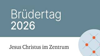 Brüdertag 2026 -  Jesus Christus im Zentrum