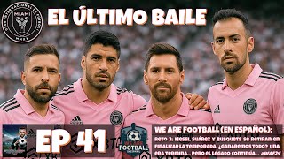 🔥 Ep. 41 – Final de la MLS Cup ante LA Galaxy: todo o nada en el reto | Reto Inter de Miami 🦩⏳