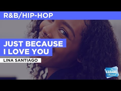 Just Because I Love You : Lina Santiago | Karaoke with Lyrics