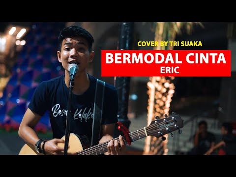 BERMODAL CINTA -  ERIC (LIRIK) COVER BY TRI SUAKA