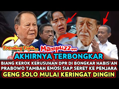 TERBONGKAR‼️BIANG KEROK KERUSUHAN DEMO DI DPR😱Geng Solo Mulai Ketar-Ketir Bukti Nyata Sudah Jelas