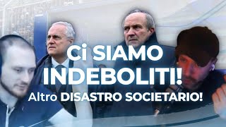 MERCATO CHIUSO: "Ci SIAMO INDEBOLITI! Altro DISASTRO SOCIETARIO!" - JUST LAZIO