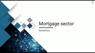 Mortgage Sector: Scenarios