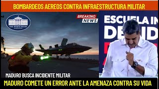 BOMBARDEOS AEREOS CONTRA EL CARTEL MADURO COMETIO UN ERROR