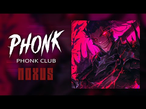 Phonk Music 2025 ※ Welcome to Noxus / Aggressive Phonk Playlist ※ Фонк