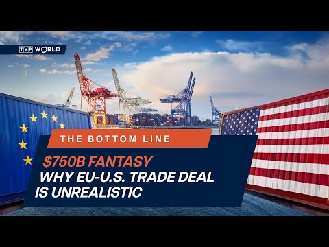 YouTube video thumbnail: $750b Fantasy. Why EU-U.S. Trade Deal is Unrealistic