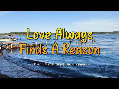 LOVE ALWAYS FINDS A REASON – (Karaoke Version) – in the style of Glenn Medeiros & Elsa Lunghini