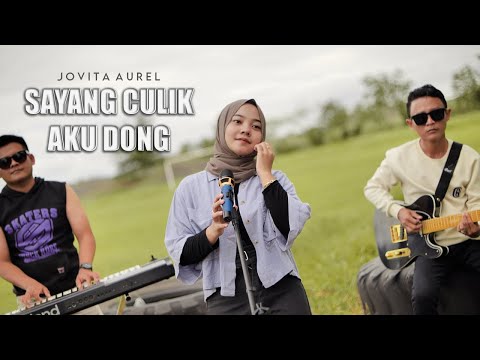 JOVITA AUREL - SAYANG CULIK AKU DONG