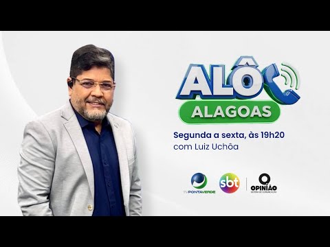 Alô Alagoas - 18/07/25