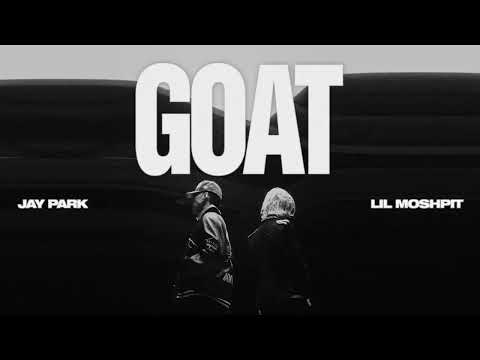 ๋ฐ์ฌ๋ฒ (Jay Park), Lil Moshpit - 'GOAT' Official Audio (Uncensored)