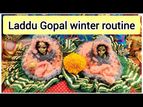 सर्दियों में लड्डू गोपाल जी की सेवा कैसे करें ll Laddu Gopal winter routine l Vrat Vidhi Upay