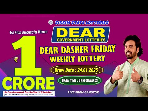 DEAR DASHER FRIDAY LIVE DRAW DEAR 6 PM DATE 24.01.2025 SIKKIM STATE LOTTERIES