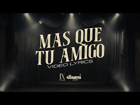 Más Que Tu Amigo - Los Elegantes De Jerez | IX Aniversario