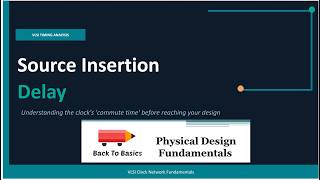 Source Insertion Delay | CTS |  Physical Design | VLSI