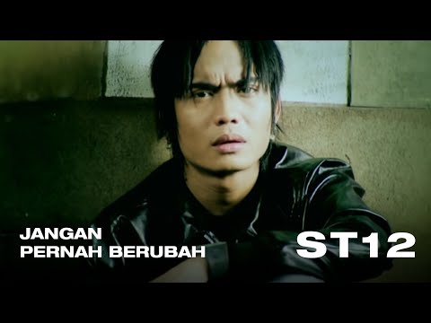ST12 - Jangan Pernah Berubah | Official Music Video