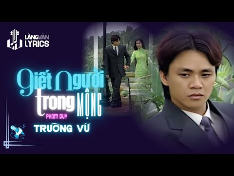 Trường Vũ | Giết Người Trong Mộng (Phạm Duy) | Nhạc Vàng Tình Ca