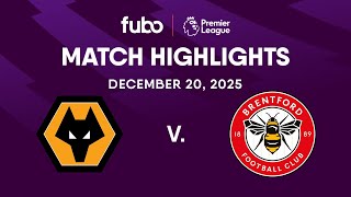 Wolverhampton vs. Brentford FC | PREMIER LEAGUE HIGHLIGHTS | Week 17 | Fubo Canada