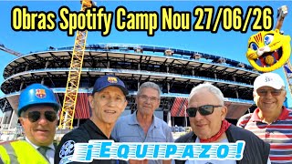 Obras Spotify Camp Nou 27/06/26💪 ¡Equipazo!💪 