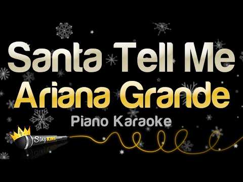 Ariana Grande – Santa Tell Me – Piano Version (Karaoke Version)