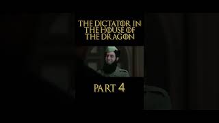 The Dictator in House of the Dragon Part 4