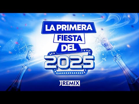 MIX AÑO NUEVO 2025 / La Primera Fiesta Del 2025 By JRemix DJ - Karol G, Feid, Alfa, Maluma, Tiago