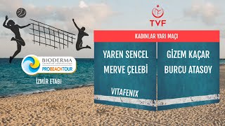 VITAFENIX (Yaren S. - Merve Ç.) & Gizem K. - H.Burcu A.- PRO BEACH TOUR İZMİR ETABI
