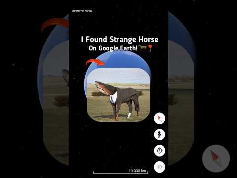 😰 I Found Strange Horse In Real Life On Google Earth! 🐎📍#shorts #mysteryofmygeo