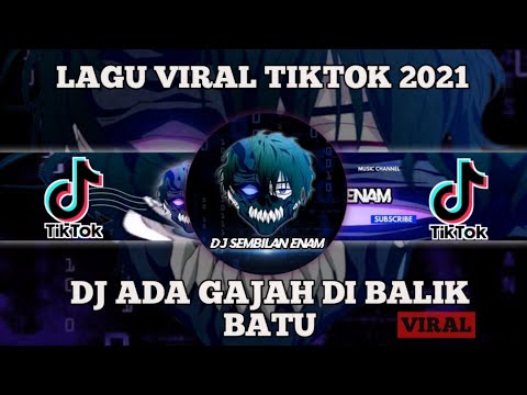 DJ ADA GAJAH DI BALIK BATU SLOW - WALI BAND | DJ VIRAL TIKTOK TERBARU 2021 | DJ SEMBILAN ENAM
