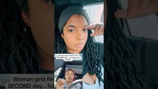 Entitled woman FIRED on her second day of work for being late