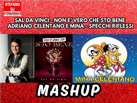 CELENTANO & MINA - SPECCHI RIFLESSI vSSAL DA VINCI - NON E' VERO CHE STO BENE Vs. MASHUP 2025#mashup