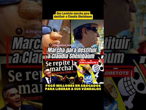 Papá de Carlos Loret marcha para destituir a Sheinbaum #shorts