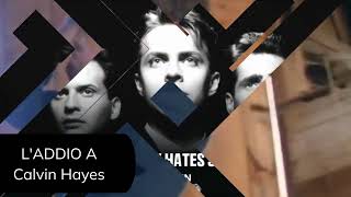 L' Addio a Calvin Hayes dei Johnny Hates Jazz quelli di Shattered Dreams