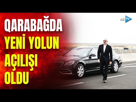 Prezident İlham Əliyev Qarabağda yeni yolun açılışında iştirak etdi