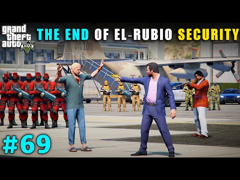 THE END OF CAYO PERICO MAFIA EL-RUBIO SECURITY | GTA V GAMEPLAY #69