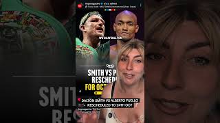 DALTON SMITH VS ALBERTO PUELLO RESCHEDULED TO 24TH OCTOBER.