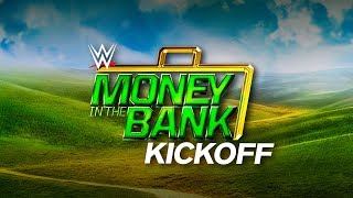 WWE Money in The Bank Kickoff