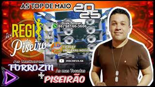 REGY DO PISEIRO AO VIVO NO FORROZIN E PISEIRO AS TOP DE MAIO 2025