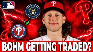 GOODBYE ALEC BOHM? PHILLIES ANALYZING TRADE PROPOSAL WITH THE BREWERS PHILADELPHIA PHILLIES NEWS