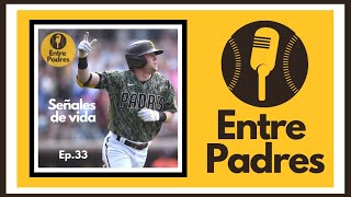 Ep.33 | Padres dan señales de vida con semana positiva