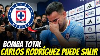 ¿ADIÓS INMINENTE? CARLOS RODRÍGUEZ RECIBE OFERTA MILLONARIA | noticias de cruz azul hoy